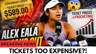 TOO EXPENSIVE Alex Eala REACTS as Cincinnati Ticket Prices SKYROCKET