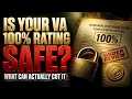 Is Your 100 VA Disability Rating REALLY Protected