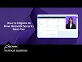 How to Migrate to Flow Network Security Next-Gen Technical Essentials Nutanix University