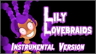 Lily Lovebraids (Instrumental)
