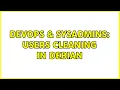 DevOps SysAdmins Users cleaning in debian 3 Solutions
