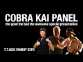 Fanboy Expo 2023 - Cobra Kai Panel with William Zabka Ralph Macchio Martin Cove