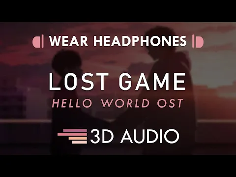 Download MP3 Hello World OST Full – Lost Game (3D AUDIO 🎧) | Nulbarich