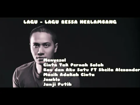 Download MP3 RESSA HERLAMBANG (KUMPULAN LAGU - LAGU RESSA HERLAMBANG)