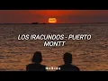 Los Iracundos - Puerto Montt //letra//