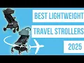 Best Lightweight Travel Strollers 2025 Summer 2024 BABYZEN NUNA BUGABOO
