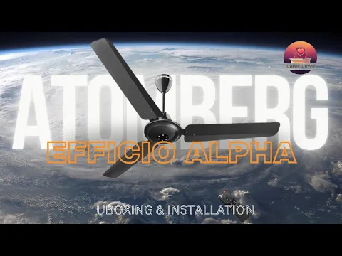 Download MP3 Atomberg Efficio Alpha 1200mm BLDC 5 star Ceiling Fan Unboxing & Installation