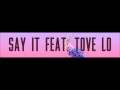 Download Lagu Flume - Say It (feat. Tove Lo) (Audio) MP3