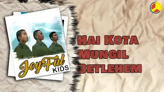 Download Joyful Kids - Hai Kota Mungil Betlehem (Official Music Video) MP3