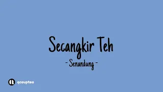 Download Senandung - secangkir teh | lirik lagu MP3