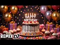 Lagu 🎉 Happy Birthday DJ Remix 2025 🔥 Verrassende aftelling \u0026 virale feestbeat | Happy Birthday-liedje 🎂