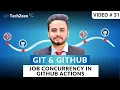 DevOps Tutorial Git GitHub Job Concurrency in GitHub Actions 2025