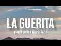 La Guerita - Grupo Marca Registrada (Letra/English Lyrics)