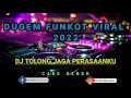 Download Lagu Dugem funkot tolong jaga perasaan ku x care bebek bass kencang