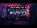 Download Lagu DJ CAMPURAN VIRAL TIKTOK 2025 FULL DURASI 30 MENIT JJ FULL BASS
