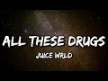Lagu Juice WRLD - All These Drugs (Lyrics)