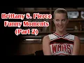 Brittany S Pierce Funny Lines and Scenes Season 3 The BritTana Experience