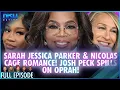 Download Lagu Sarah Jessica Parker \u0026 Nicolas Cage Romance! Josh Peck Spills On Oprah! Episode 263 S13 - 09/10/25