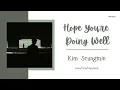 [가사/ROM/INDO/ENG] Kim Seungmin (김승민) - Hope You're Doing well (잘 지내기를 바래)