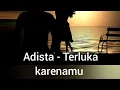 Download Lagu Adista - Terluka karenamu (cover) Lirik