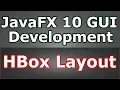 Learn JavaFX 10 GUI Creating HBox Layout
