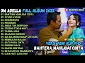 Download Lagu BAHTERA MAHLIGAI CINTA - AYANG AYANG - SINARENGAN - OM ADELLA FULL ALBUM TERBARU 2025