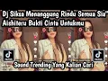 Download Lagu DJ SIKSA MENUNGGU RINDU SEMUA SIA\