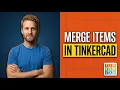 How To Merge Items In Tinkercad 2026 Easy Guide