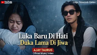 luka baru dihati duka lama dijiwa lagu slow rock sedih ballad malaysia ii ajay taurus