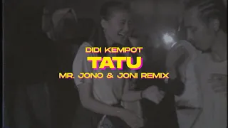 Download TATU - DIDI KEMPOT ( Mr. Jono \u0026 Joni REMIX ) MP3