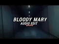 Download Lagu Bloody Mary(best part) [EDIT AUDIO]