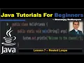 Lesson 7 Nested Loops In Java Java Tutorials for Beginners Watch till the end