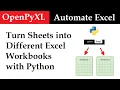 Automate Splitting Excel Sheets Into New Workbooks With OpenPyXL