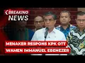 Download Lagu BREAKING NEWS - Menaker Yassierli Respons KPK OTT Wamen Immanuel Ebenezer