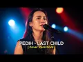 Download Lagu PEDIH – LAST CHILD 🎸 Rock Version | AI Cover by Suara Hati