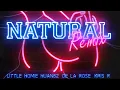 Natural Remix 8d Little Homie, De La Rose, Huan62 & Kris R.