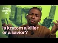 Lethal drug or beneficial supplement Here s the truth about kratom