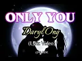 Daryl Ong - Only You (Lyric Video)