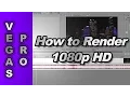How to Render 720p 1080p using Sony Vegas Pro 10