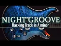 Download Lagu Night Groove Backing Track in A minor | SZBT 1083