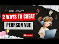 2 ways to Cheat on Pearson Vue in 2026 Onvue Bypassed