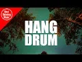 Lagu Hang Drum Relaxing Music for Stress Relief