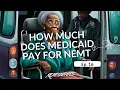 HOW MUCH DOES MEDICAID PAY NEMT BUSINESSES FOR SERVICES