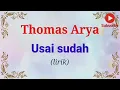 Download Lagu Thomas Arya - Usai Sudah (lirik)