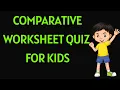 Comparative Worksheet Quiz for Kids