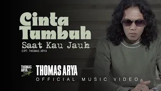 thomas arya cinta tumbuh saat kau jauh official music video 