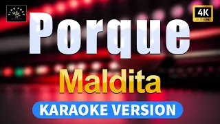 Porke - Maldita | 4K | (High Quality Karaoke with lyrics)