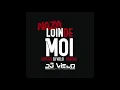 Download Lagu Naza - Loin de moi (Version Dj Vielo - Rework)