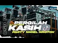Download Lagu DJ PERGILAH KASIH KEJARLAH KEINGINANMU - STYLE PARTY MIDEL NROTOK BASS HOREG FULL KENDANG OTNAIRA