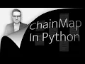 ChainMap In Python 7 Things 2 Min To Know ChainMap Container Collections Module